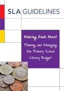 Making Ends Meet: Planning and Managing the Primary School Library Budget