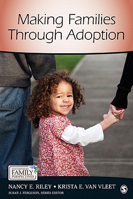 Making Families Through Adoption - Riley, Nancy E, and Van Vleet, Krista E