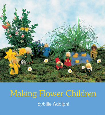 Making Flower Children - Adolphi, Sybille