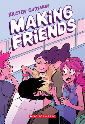 Making Friends: A Graphic Novel (Making Friends #1): Volume 1 - 