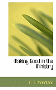 Making Good in the Ministry