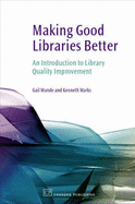 Making Good Libraries Better: An Introduction to Library Quality Improvement