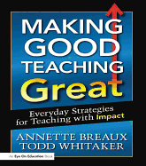 Making Good Teaching Great: Everyday Strategies for Teaching with Impact
