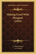 Making Good With Margaret (1918)