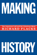 Making History: The American Left and the American Mind