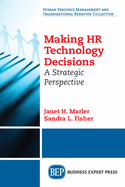 Making HR Technology Decisions: A Strategic Perspective