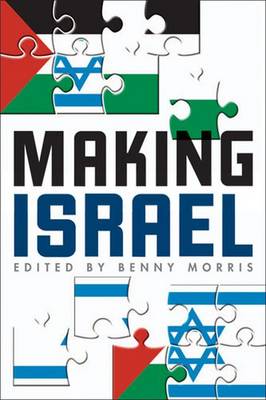 Making Israel - Morris, Benny (Editor)