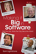 Making It Big in Software: Get the Job. Work the Org. Become Great.