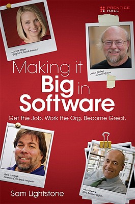 Making It Big in Software: Get the Job. Work the Org. Become Great. - Lightstone, Sam