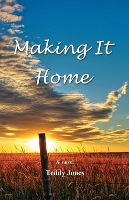 Making It Home - Jones, Teddy