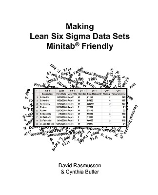 Making Lean Six Sigma Data Sets Minitab Friendly or The Best Way to Format Data for Statistical Analysis - Rasmusson, David, and Butler, Cynthia