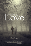 Making Love: A Memoir