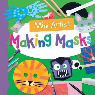 Making Masks - Reynolds, Toby