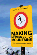 Making Meaning Out of Mountains: The Political Ecology of Skiing