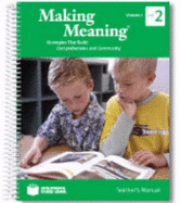 Making Meaning: Strategies That Build Comprehension and Community (Grade 2, Volume 1 Teacher's Manual)