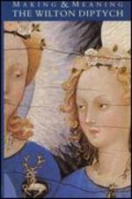 Making & Meaning: The Wilton Diptych - 