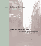 Making Modern Paris: Victor Baltard's Central Markets and the Urban Practice of Architecture