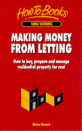 Making Money from Letting: How to Buy, Prepare and Manage Residential Property for Letting