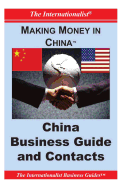 Making Money in China: China Business Guide and Contacts - Nee, Patrick