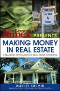 Making Money in Real Estate: A Smarter Approach to Real Estate Investing