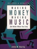 Making Money Making Music: No Matter Where You Live - Dearing, James