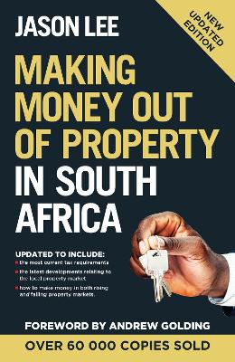 Making Money out of Property in South Africa - Lee, Jason