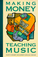 Making Money Teaching Music - Newsam, Barbara, and Newsam, David