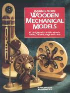 Making More Mechanical Wooden Models - Bridgewater, Alan, and Bridgewater, Gill