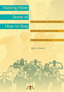 Making More Sense of How to Sing: Multisensory Techniques for Voice Lessons and Choir Rehearsals