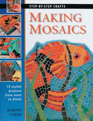 Making Mosaics - Cheek, Martin