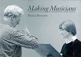 Making Musicians: A Personal History of the Britten-Pears School