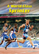 Making Of A Champion: World Class Sprinter Paperback