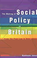 Making of Social Policy in Britain