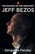 Making of the Greatest: Jeff Bezos