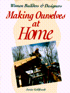 Making Ourselves at Home: Women Builders & Designers