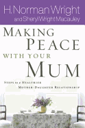 Making Peace with Your Mom: 8 Steps to a Healthier Mother-daughter Relationship