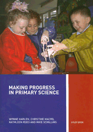 Making Progress in Primary Science: A Study Book for Teachers and Student Teachers