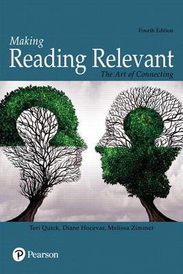 Making Reading Relevant: The Art of Connecting Plus Mylab Reading -- Access Card Package - Quick, Teri, and Hocevar, Diane, and Zimmer, Melissa