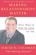 Making Relationships Matter: Nine Ways to Stay in Love for Life