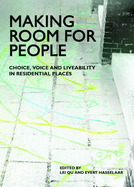 Making Room for People: Choice, Voice and Liveability in Residential Places