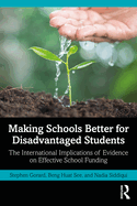 Making Schools Better for Disadvantaged Students: The International Implications of Evidence on Effective School Funding