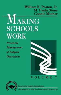 Making Schools Work - Poston, William K, and Stone, M Paula, and Muther, Constance T