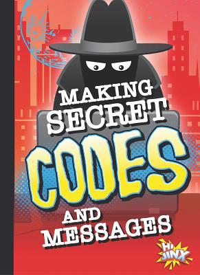 Making Secret Codes and Messages - Caswell, Deanna