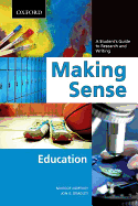 Making Sense: Education: A Student's Guide to Research and Writing