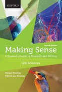 Making Sense in the Life Sciences: A Student's Guide to Writing and Research