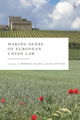 Making Sense of European Union Law - Claes, Monica (Editor), and Vos, Ellen (Editor)