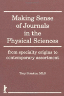 Making Sense of Journals in the Physical Sciences - Stankus, Tony