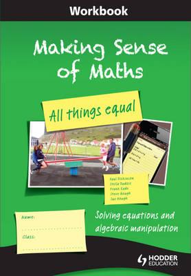 Making Sense of Maths: All Things Equal - Workbookworkbook - Hough, Susan