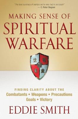 Making Sense of Spiritual Warfare - Smith, Eddie