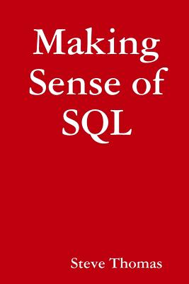 Making Sense of SQL - Thomas, Steve